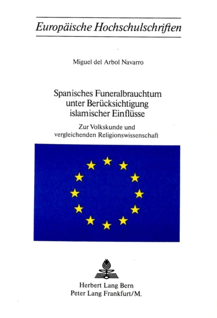 Book cover of: Spanisches Funeralbrauchtum unter Beruecksichtigung islamischer Einfluesse