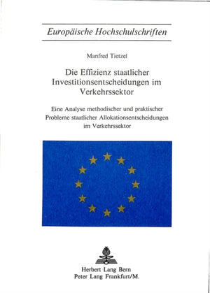 Die Effizienz staatlicher Investitionsentscheidungen im Verkehrssektor