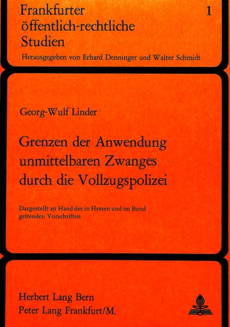 Book cover of: Grenzen der Anwendung unmittelbaren Zwanges durch die Vollzugspolizei