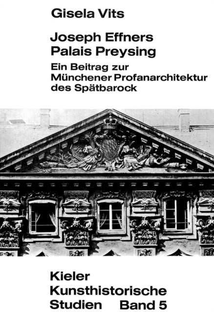Book cover of: Joseph Effners Palais Preysing