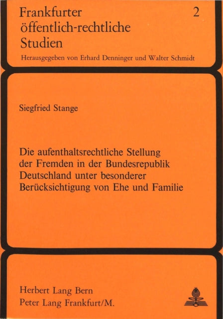 Book cover of: Die Aufenthaltsrechtliche Stellung der Fremden in der Bundesrepublik Deutschland unter besonderer Beruecksichtigung von Ehe und Familie
