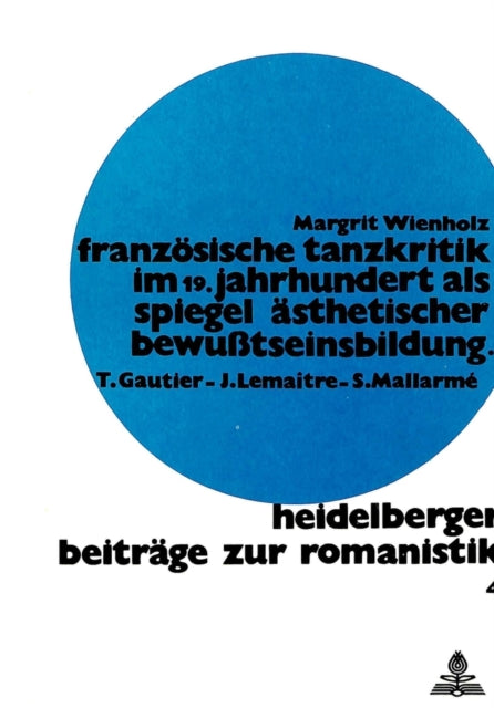 Book cover of: Franzoesische Tanzkritik im 19. Jahrhundert als Spiegel aesthetischer Bewusstseinsbildung