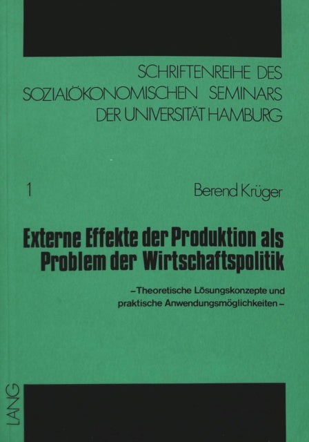 Book cover of: Externe Effekte der Produktion als Problem der Wirtschaftspolitik. By: Berend Krüger