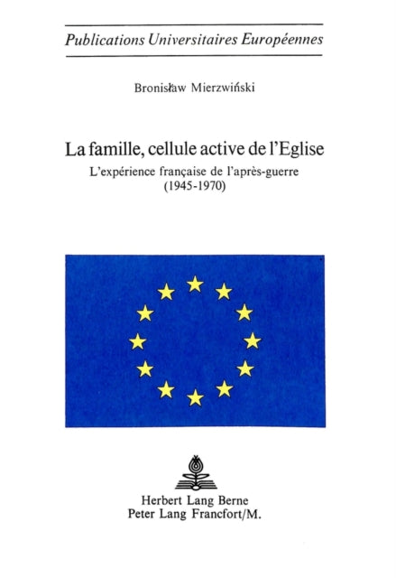 Book cover of: La famille, cellule active de l'Eglise