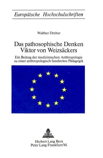 Book cover of: Das pathosophische Denken Viktor von Weizsaeckers
