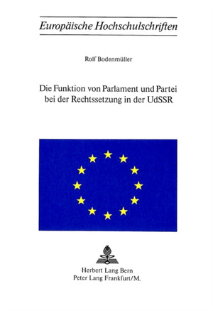 Die Funktion von Parlament und Partei bei der Rechtssetzung in der UdSSR