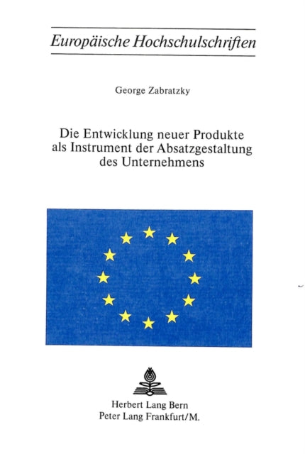 Book cover of: Die Entwicklung neuer Produkte als Instrument der Absatzgestaltung des Unternehmens