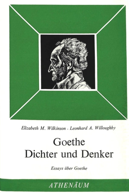Book cover of: Goethe: Dichter und Denker. By: Elizabeth M. und Willoughby Leonhard A. Wilkinson