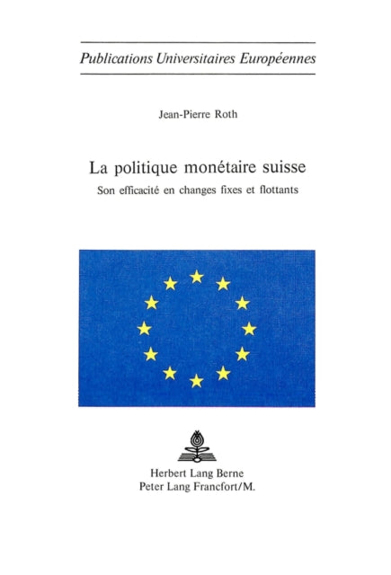 Book cover of: La politique monetaire suisse