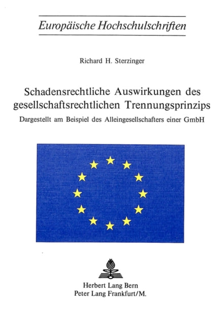 Book cover of: Schadensrechtliche Auswirkungen des gesellschaftsrechtlichen Trennungsprinzips