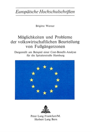 Moeglichkeiten und Probleme der volkswirtschaftlichen Beurteilung von Fussgaengerzonen