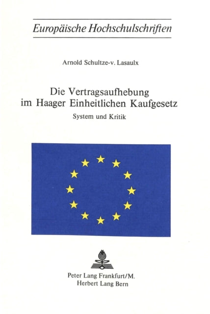 Book cover of: Die Vertragsaufhebung im Haager Einheitlichen Kaufgesetz