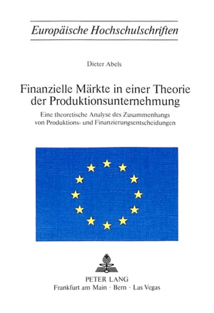 Finanzielle Maerkte in einer Theorie der Produktionsunternehmung
