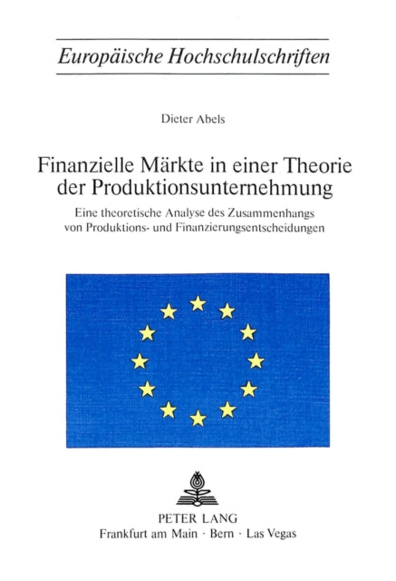 Book cover of: Finanzielle Maerkte in einer Theorie der Produktionsunternehmung