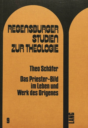 Das Priester-Bild im Leben und Werk des Origenes