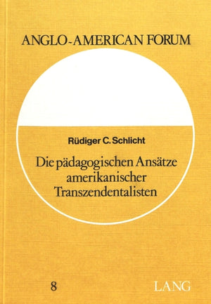 Die paedagogischen Ansaetze amerikanischer Transzendentalisten