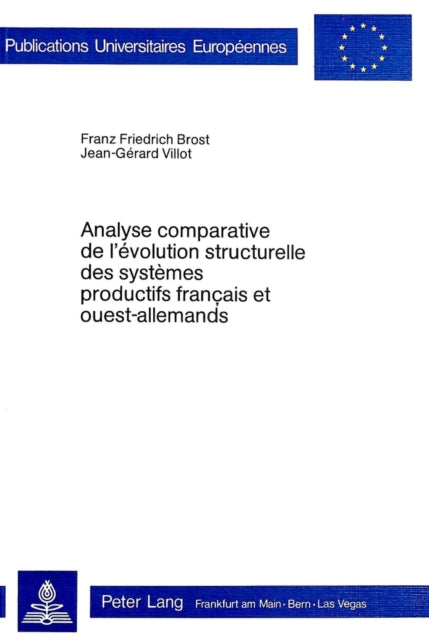 Book cover of: Analyse comparative de l'evolution structurelle des systemes productifs francais et ouest-allemands