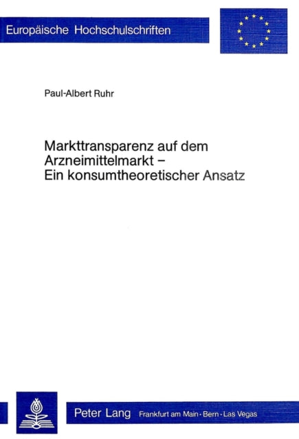 Book cover of: Markttransparenz auf dem Arzneimittelmarkt - ein Konsumtheoretischer Ansatz