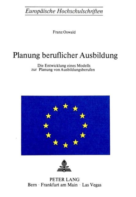 Book cover of: Planung beruflicher Ausbildung. By: Franz Oswald