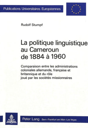 La politique linguistique au Cameroun de 1884-1960