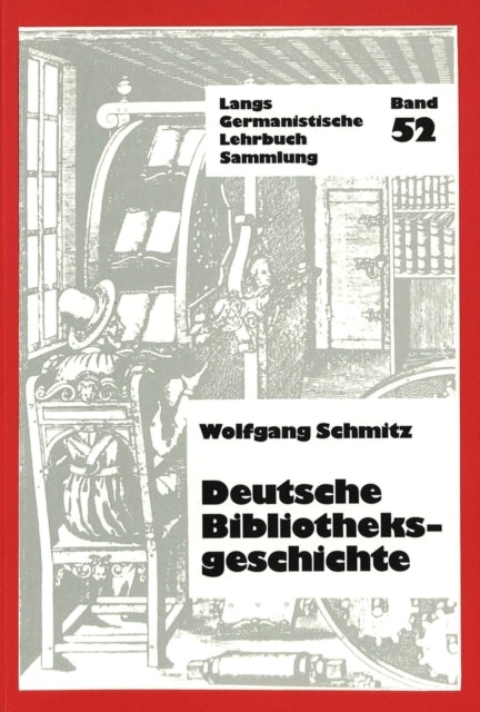 Book cover of: Deutsche Bibliotheksgeschichte. By: Wolfgang Schmitz