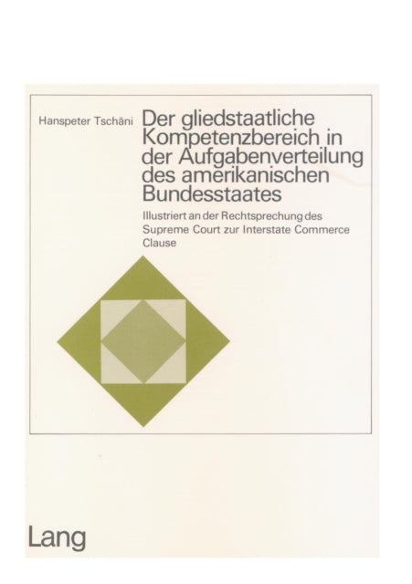 Book cover of: Der gliedstaatliche Kompetenzbereich in der Aufgabenverteilung des amerikanischen Bundesstaates