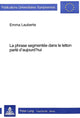 Book cover of: La phrase segmentee dans le letton parle d'aujourd'hui