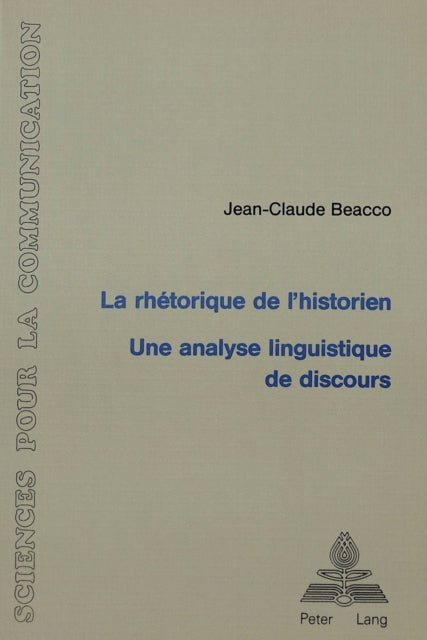 Book cover of: La rhetorique de l'historien