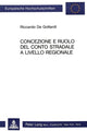 Book cover of: Concezione e ruolo del conto stradale a livello regionale