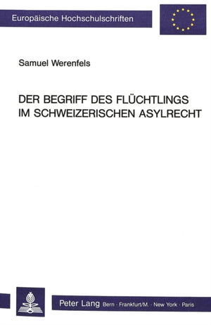 Der Begriff des Fluechtlings im schweizerischen Asylrecht