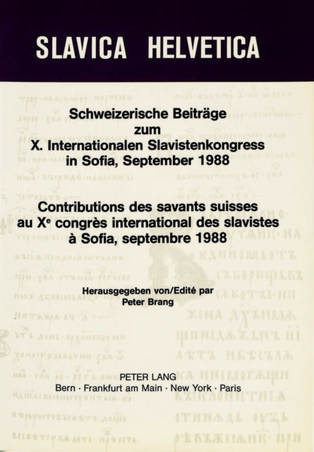 Book cover of: Schweizerische Beitraege zum X. Internationalen Slavistenkongress in Sofia, September 1988- Contributions des savants suisses au Xe congres international des slavistes a Sofia, septembre 1988