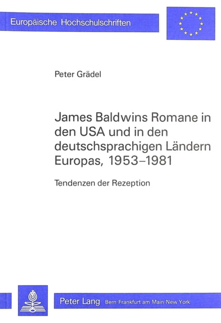 Book cover of: James Baldwins Romane in den USA und in den deutschsprachigen Laendern Europas, 1953-1981