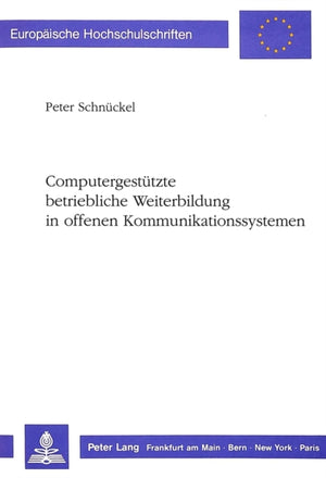 Computergestuetzte betriebliche Weiterbildung in offenen Kommunikationssystemen