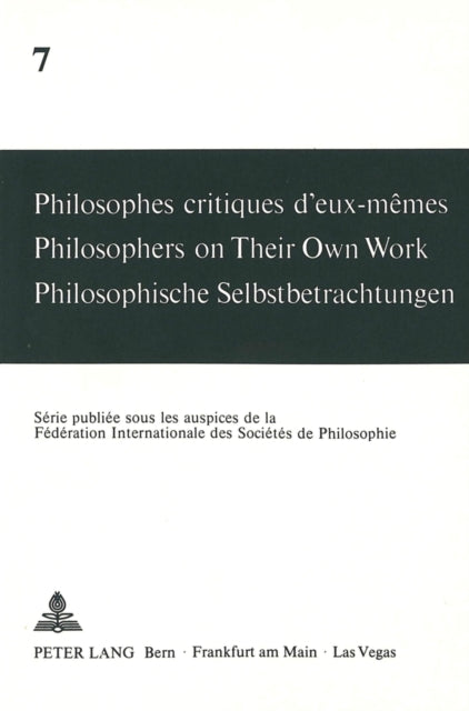 Book cover of: Philosophes critiques d'eux-memes- Philosophers on Their Own Work- Philosophische Selbstbetrachtungen