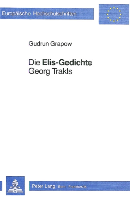 Book cover of: Die «Elis-Gedichte» Georg Trakls