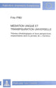 Book cover of: Mediation unique et transfiguration universelle