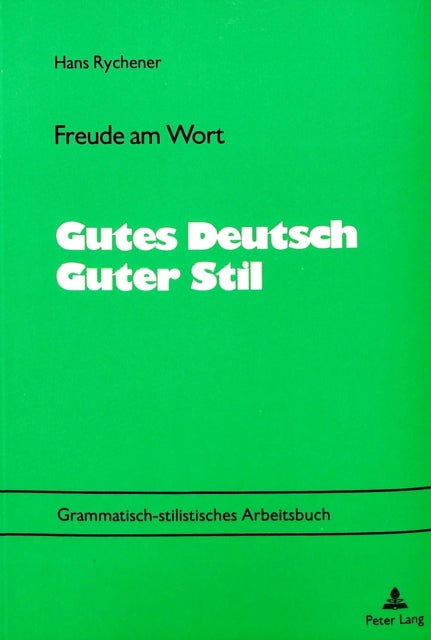 Book cover of: Freude am Wort- Gutes Deutsch - Guter Stil. By: Hans Rychener