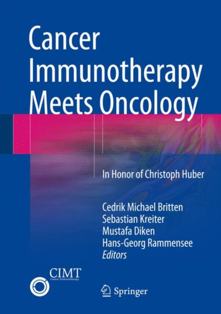 Book cover of: Cancer Immunotherapy Meets Oncology. By: Cedrik Michael Britten