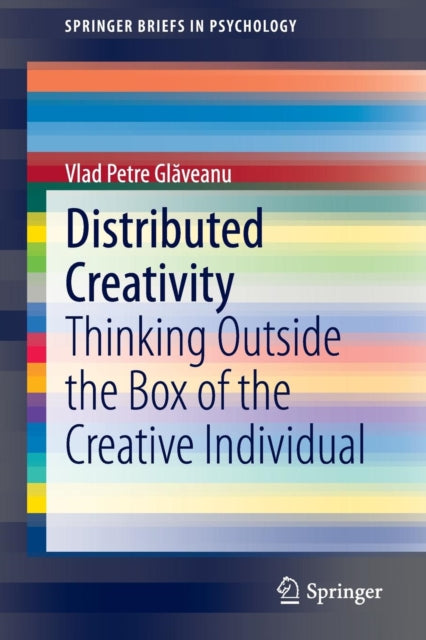 Book cover of: Distributed Creativity. By: Vlad Petre Glǎveanu