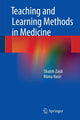 Book cover of: Teaching and Learning Methods in Medicine. By: Shabih Zaidi