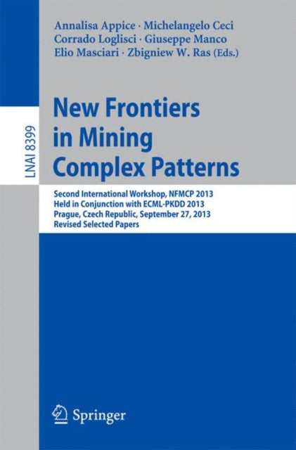 Book cover of: New Frontiers in Mining Complex Patterns. By: Annalisa Appice
