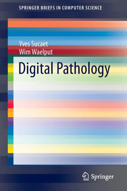 Book cover of: Digital Pathology. By: Yves Sucaet
