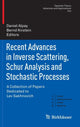 Book cover of: Recent Advances in Inverse Scattering, Schur Analysis and Stochastic Processes. By: Daniel Alpay