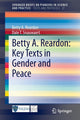 Book cover of: Betty A. Reardon: Key Texts in Gender and Peace. By: Betty A. Reardon