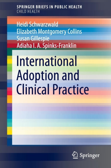 Book cover of: International Adoption and Clinical Practice. By: Heidi Schwarzwald