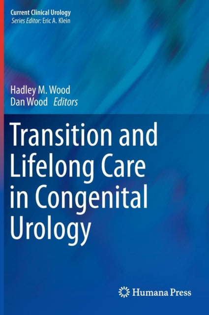 Book cover of: Transition and Lifelong Care in Congenital Urology. By: Hadley M. Wood