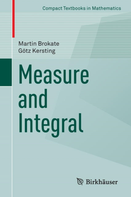 Book cover of: Measure and Integral. By: Martin Brokate