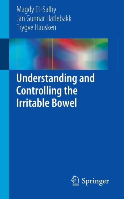 Book cover of: Understanding and Controlling the Irritable Bowel. By: Magdy El-Salhy