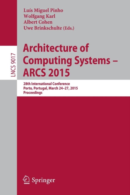 Book cover of: Architecture of Computing Systems – ARCS 2015. By: Luís Miguel Pinho Pinho