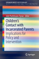 Book cover of: Children’s Contact with Incarcerated Parents. By: Julie Poehlmann-Tynan